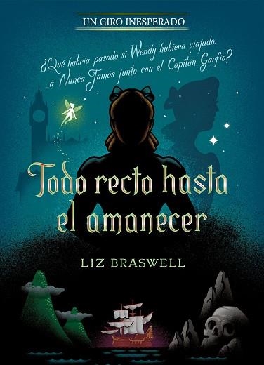 TODO RECTO HASTA EL AMANECER. UN GIRO INESPERADO | 9788418335372 | DISNEY | Llibreria Drac - Llibreria d'Olot | Comprar llibres en català i castellà online