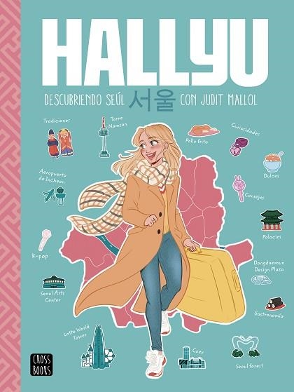 HALLYU. DESCUBRIENDO SEÚL CON JUDIT MALLOL | 9788408237082 | MALLOL, JUDIT | Llibreria Drac - Llibreria d'Olot | Comprar llibres en català i castellà online