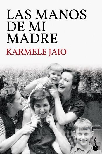 MANOS DE MI MADRE, LAS | 9788423359035 | JAIO, KARMELE | Llibreria Drac - Llibreria d'Olot | Comprar llibres en català i castellà online