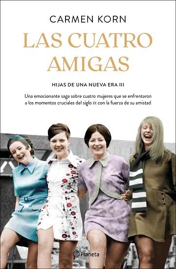 CUATRO AMIGAS, LAS (SAGA HIJAS DE UNA NUEVA ERA 3) | 9788408240105 | KORN, CARMEN | Llibreria Drac - Llibreria d'Olot | Comprar llibres en català i castellà online