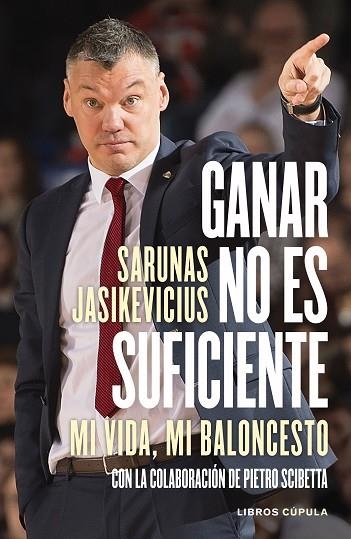 GANAR NO ES SUFICIENTE | 9788448028169 | JASIKEVICIUS, SARUNAS | Llibreria Drac - Llibreria d'Olot | Comprar llibres en català i castellà online