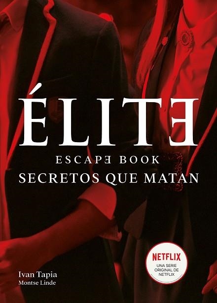 ÉLITE. ESCAPE BOOK | 9788418260438 | TAPIA, IVAN; LINDE, MONTSE | Llibreria Drac - Librería de Olot | Comprar libros en catalán y castellano online