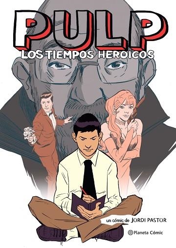 PULP. LOS TIEMPOS HEROICOS (NOVELA GRÁFICA) | 9788413415932 | PASTOR, JORDI | Llibreria Drac - Llibreria d'Olot | Comprar llibres en català i castellà online