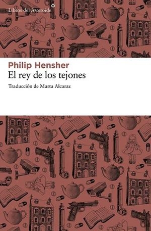 REY DE LOS TEJONES, EL | 9788415625308 | HENSHER, PHILIP | Llibreria Drac - Llibreria d'Olot | Comprar llibres en català i castellà online