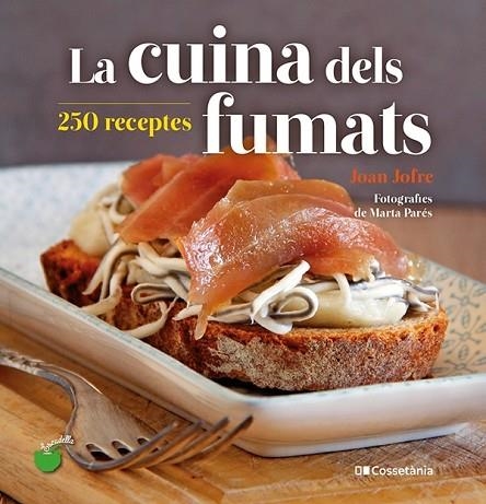 CUINA DELS FUMATS. LA  | 9788413560212 | JOFRE, JOAN | Llibreria Drac - Llibreria d'Olot | Comprar llibres en català i castellà online