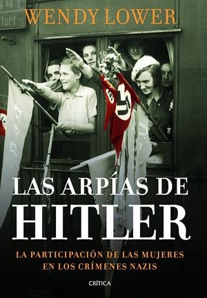 ARPIAS DE HITLER, LAS | 9788498925999 | LOWER, WENDY | Llibreria Drac - Llibreria d'Olot | Comprar llibres en català i castellà online