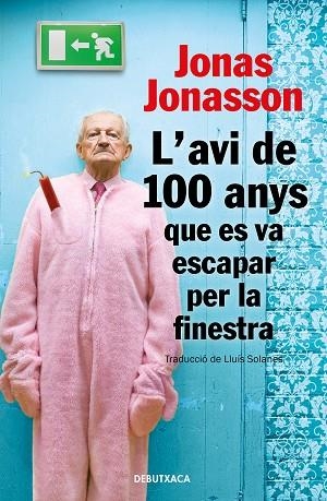 AVI DE 100 ANYS QUE ES VA ESCAPAR PER LA FINESTRA, L' | 9788418132810 | JONASSON, JONAS | Llibreria Drac - Llibreria d'Olot | Comprar llibres en català i castellà online