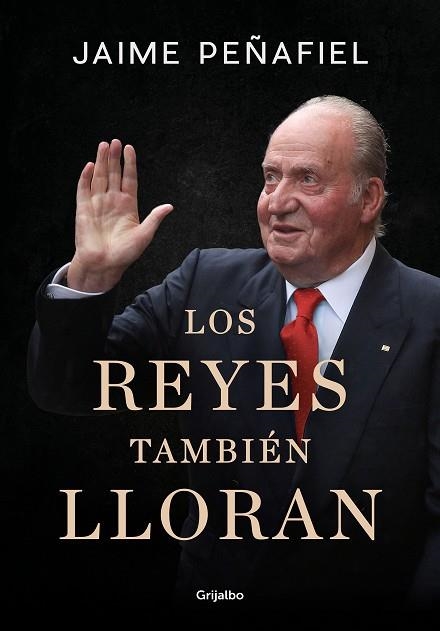 REYES TAMBIÉN LLORAN, LOS | 9788418055010 | PEÑAFIEL, JAIME | Llibreria Drac - Librería de Olot | Comprar libros en catalán y castellano online