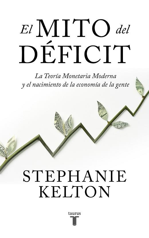 MITO DEL DÉFICIT, EL | 9788430624102 | KELTON, STEPHANIE | Llibreria Drac - Llibreria d'Olot | Comprar llibres en català i castellà online