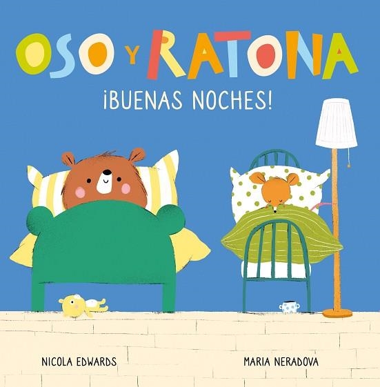 BUENAS NOCHES! (OSO Y RATONA. PEQUEÑA MANITAS) | 9788448856090 | EDWARDS, NICOLA; NERADOVA, MARIA | Llibreria Drac - Llibreria d'Olot | Comprar llibres en català i castellà online