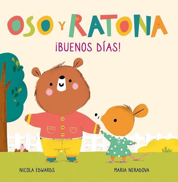 BUENOS DÍAS! (OSO Y RATONA. PEQUEÑA MANITAS) | 9788448856083 | EDWARDS, NICOLA; NERADOVA, MARIA | Llibreria Drac - Llibreria d'Olot | Comprar llibres en català i castellà online