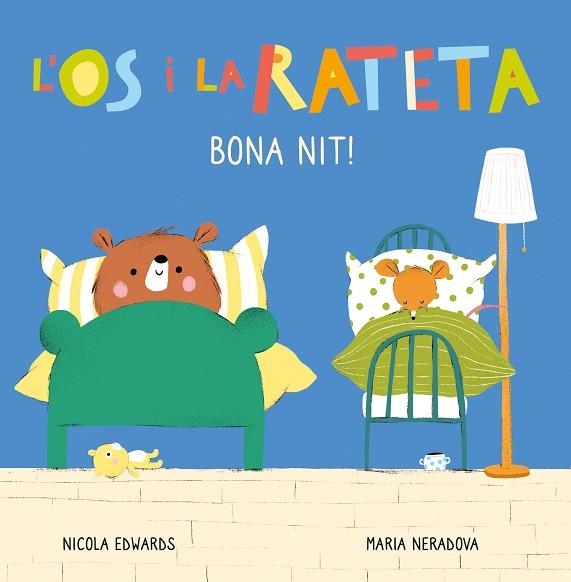 BONA NIT! (L'ÓS I LA RATETA. MANS PETITONES) | 9788448856113 | EDWARDS, NICOLA; NERADOVA, MARIA | Llibreria Drac - Llibreria d'Olot | Comprar llibres en català i castellà online