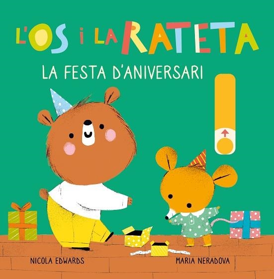 FESTA D'ANIVERSARI, LA (L'ÓS I LA RATETA. MANS PETITONES) | 9788448857257 | EDWARDS, NICOLA; NERADOVA, MARIA | Llibreria Drac - Llibreria d'Olot | Comprar llibres en català i castellà online