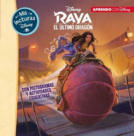 RAYA Y EL ÚLTIMO DRAGÓN (MIS LECTURAS DISNEY) | 9788417630928 | DISNEY | Llibreria Drac - Llibreria d'Olot | Comprar llibres en català i castellà online