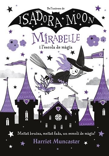 MIRABELLE I L'ESCOLA DE MÀGIA, LA (MIRABELLE 2) | 9788420440965 | MUNCASTER, HARRIET | Llibreria Drac - Llibreria d'Olot | Comprar llibres en català i castellà online