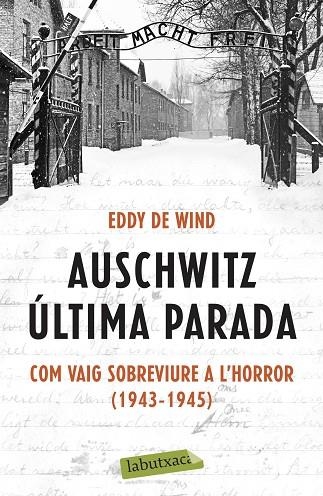 AUSCHWITZ ÚLTIMA PARADA | 9788418572142 | DE WIND, EDDY | Llibreria Drac - Llibreria d'Olot | Comprar llibres en català i castellà online