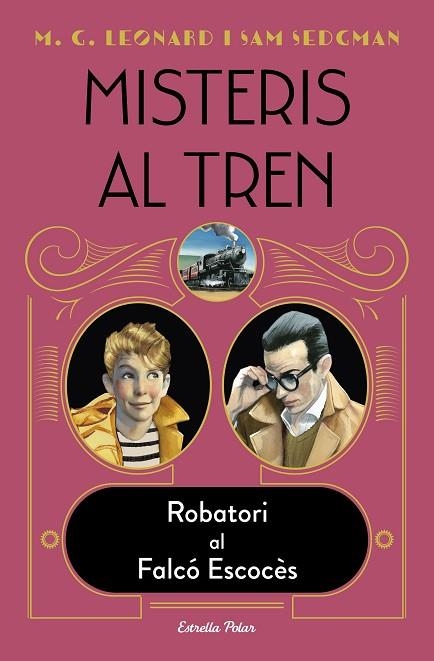 ROBATORI AL FALCÓ ESCOCÈS (MISTERIS AL TREN 1) | 9788418443572 | LEONARD, M.G.; SEDGMAN, SAM | Llibreria Drac - Llibreria d'Olot | Comprar llibres en català i castellà online