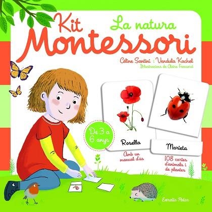 KIT MONTESSORI. LA NATURA | 9788418443183 | SANTINI, CÉLINE; KACHEL, VENDULA | Llibreria Drac - Llibreria d'Olot | Comprar llibres en català i castellà online