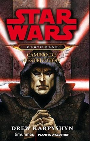 DARTH BANE CAMINO DE DESTRUCCIÓN | 9788448009946 | KARPYSHYN, DREW | Llibreria Drac - Llibreria d'Olot | Comprar llibres en català i castellà online