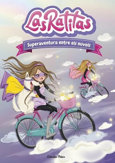 SUPERAVENTURA ENTRE ELS NÚVOLS (LAS RATITAS 4) | 9788418444005 | RATITAS, LAS | Llibreria Drac - Llibreria d'Olot | Comprar llibres en català i castellà online