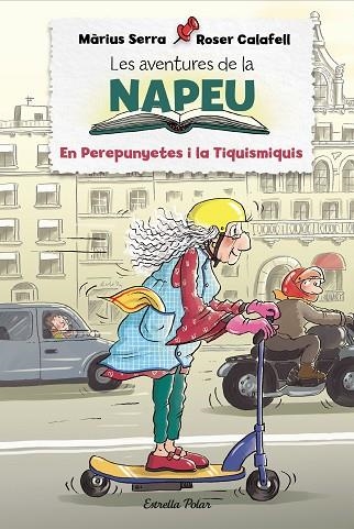 PEREPUNYETES I LA TIQUISMIQUIS, EL (LES AVENTURES DE LA NAPEU 3) | 9788418443848 | SERRA, MÀRIUS; CALAFELL, ROSER | Llibreria Drac - Llibreria d'Olot | Comprar llibres en català i castellà online