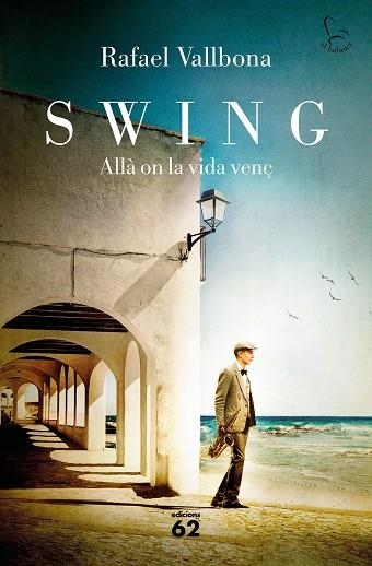 SWING. ALLÀ ON LA VIDA VENÇ | 9788429779134 | VALLBONA, RAFAEL | Llibreria Drac - Llibreria d'Olot | Comprar llibres en català i castellà online