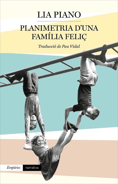 PLANIMETRIA D'UNA FAMÍLIA FELIÇ | 9788417879860 | PIANO, LIA | Llibreria Drac - Llibreria d'Olot | Comprar llibres en català i castellà online