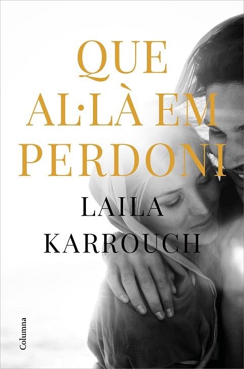 QUE AL·LÀ EM PERDONI | 9788466427654 | KARROUCH, LAILA | Llibreria Drac - Llibreria d'Olot | Comprar llibres en català i castellà online