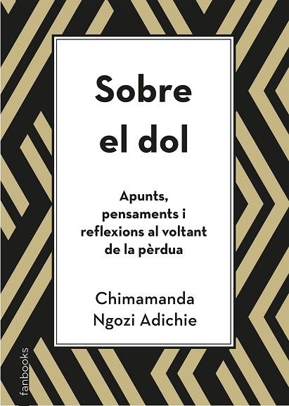 SOBRE EL DOL. APUNTS, PENSAMENTS I REFLEXIONS AL VOLTANT DE LA PÈRDUA | 9788418327391 | NGOZI ADICHIE, CHIMAMANDA | Llibreria Drac - Llibreria d'Olot | Comprar llibres en català i castellà online