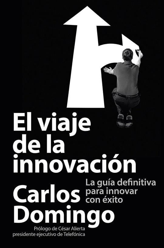 VIAJE DE LA INNOVACIÓN, EL | 9788423414055 | DOMINGO, CARLOS | Llibreria Drac - Llibreria d'Olot | Comprar llibres en català i castellà online