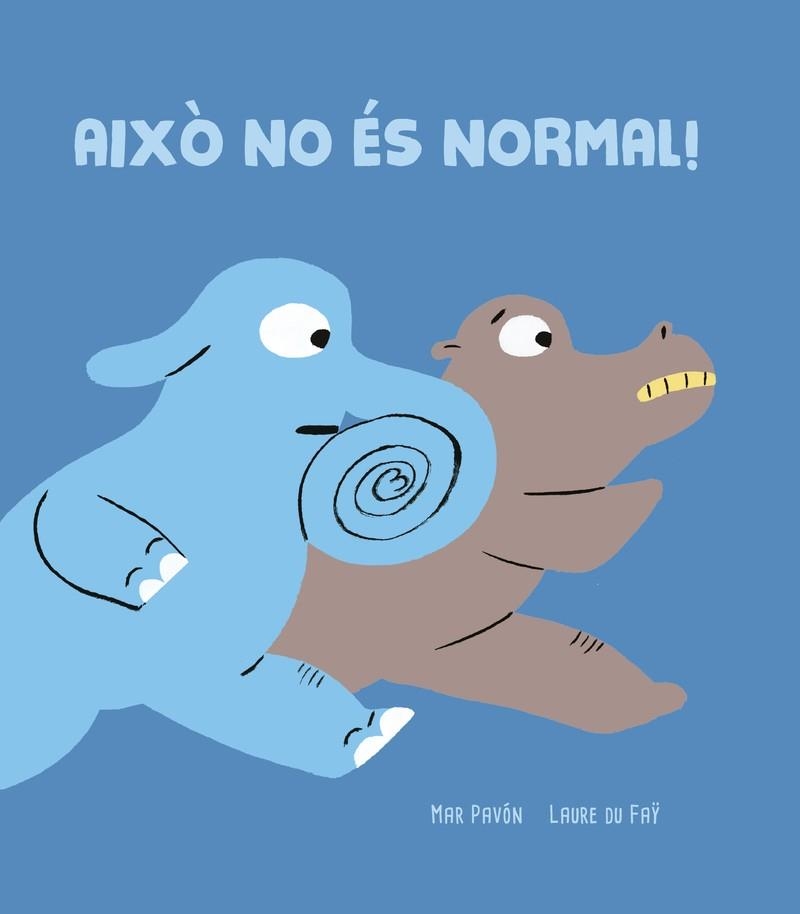 AIXÒ NO ÉS NORMAL | 9788418133886 | PAVÓN, MAR | Llibreria Drac - Llibreria d'Olot | Comprar llibres en català i castellà online