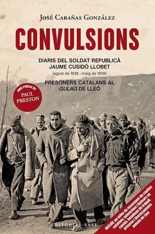 CONVULSIONS. DIARIS DEL SOLDAT REPUBLICÀ JAUME CUSIDÓ LLOBET | 9788418434365 | CABAÑAS, JOSÉ | Llibreria Drac - Llibreria d'Olot | Comprar llibres en català i castellà online