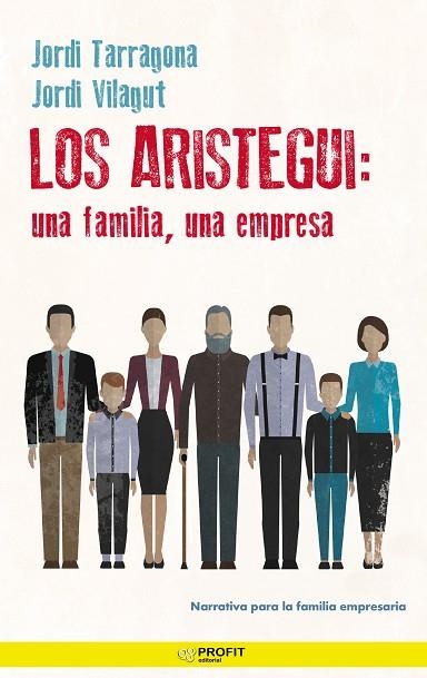 ARISTEGUI: UNA FAMILIA, UNA EMPRESA, LOS  | 9788418464218 | TARRAGONA, JORDI; VILAGUT, JORDI | Llibreria Drac - Llibreria d'Olot | Comprar llibres en català i castellà online