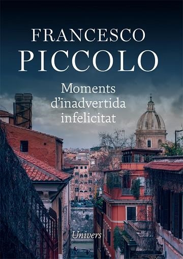 MOMENTS D'INADVERTIDA INFELICITAT | 9788417868796 | PICCOLO, FRANCESCO | Llibreria Drac - Llibreria d'Olot | Comprar llibres en català i castellà online