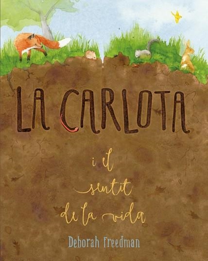 CARLOTA I EL SENTIT DE LA VIDA, LA  | 9788412205657 | FREEDMAN, DEBORAH | Llibreria Drac - Llibreria d'Olot | Comprar llibres en català i castellà online