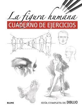 GUÍA COMPLETA DE DIBUJO. FIGURA HUMANA (EJERCICIOS) | 9788418459245 | AA.DD. | Llibreria Drac - Llibreria d'Olot | Comprar llibres en català i castellà online