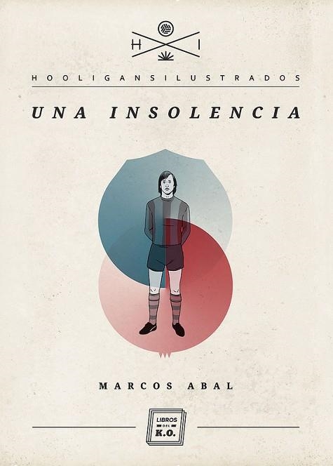 UNA INSOLENCIA | 9788493933685 | ABAL, MARCOS | Llibreria Drac - Llibreria d'Olot | Comprar llibres en català i castellà online