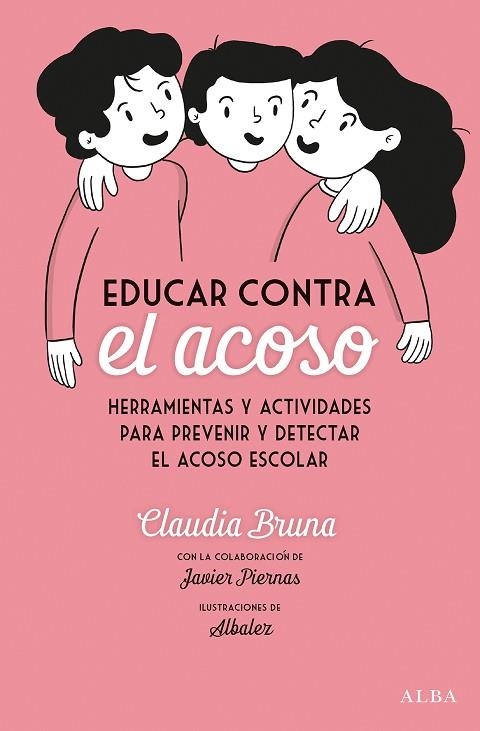 EDUCAR CONTRA EL ACOSO | 9788490656792 | BRUNA, CLAUDIA | Llibreria Drac - Llibreria d'Olot | Comprar llibres en català i castellà online