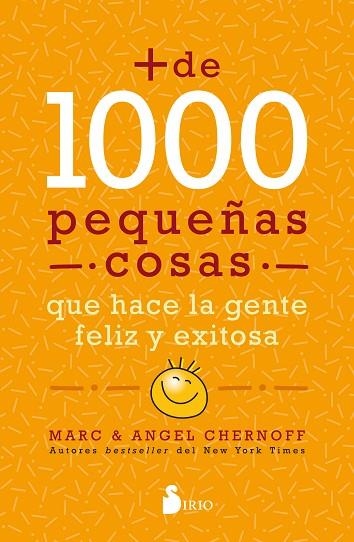 MÁS DE MIL PEQUEÑAS COSAS QUE HACE LA GENTE FELIZ Y EXITOSA | 9788418531064 | CHERNOFF, MARC; CHERNOFF, ANGEL | Llibreria Drac - Llibreria d'Olot | Comprar llibres en català i castellà online