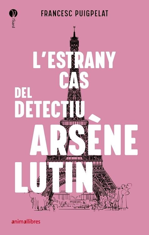 ESTRANY CAS DEL DETECTIU ARSÈNE LUTIN, L' | 9788418592010 | PUIGPELAT, FRANCESC | Llibreria Drac - Llibreria d'Olot | Comprar llibres en català i castellà online