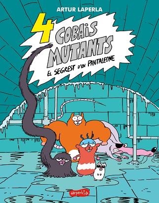 4 COBAIS MUTANTS. EL SEGREST D'EN PANTALEONE | 9788418279331 | LAPERLA, ARTUR | Llibreria Drac - Llibreria d'Olot | Comprar llibres en català i castellà online