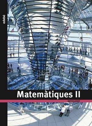 MATEMÀTIQUES II | 9788423695089 | EDEBE | Llibreria Drac - Llibreria d'Olot | Comprar llibres en català i castellà online