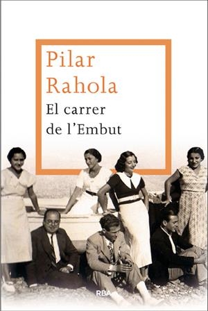 CARRER DE L'EMBUT, EL | 9788482646299 | RAHOLA, PILAR | Llibreria Drac - Librería de Olot | Comprar libros en catalán y castellano online