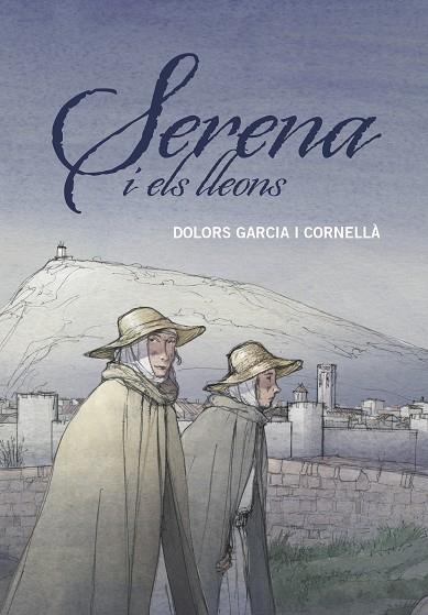 SERENA I ELS LLEONS | 9788466149204 | GARCIA I CORNELLÀ, DOLORS | Llibreria Drac - Llibreria d'Olot | Comprar llibres en català i castellà online