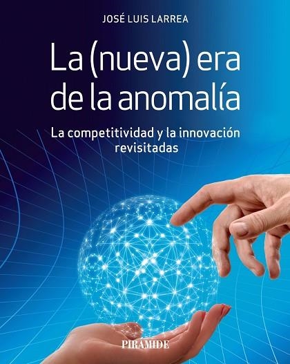 NUEVA ERA DE LA ANOMALÍA, LA | 9788436844283 | LARREA, JOSÉ LUIS | Llibreria Drac - Llibreria d'Olot | Comprar llibres en català i castellà online