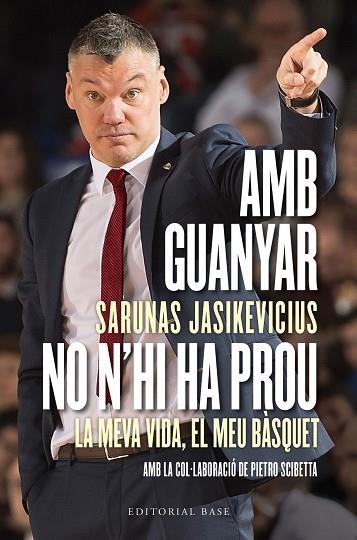 AMB GUANYAR NO N'HI HA PROU. LA MEVA VIDA, EL MEU BÀSQUET | 9788417759919 | JASIKEVICIUS, SARUNAS/SCIBETTA, PIETRO | Llibreria Drac - Llibreria d'Olot | Comprar llibres en català i castellà online