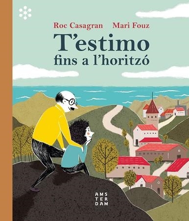 T'ESTIMO FINS A L'HORITZÓ | 9788417918453 | CASAGRAN, ROC | Llibreria Drac - Llibreria d'Olot | Comprar llibres en català i castellà online