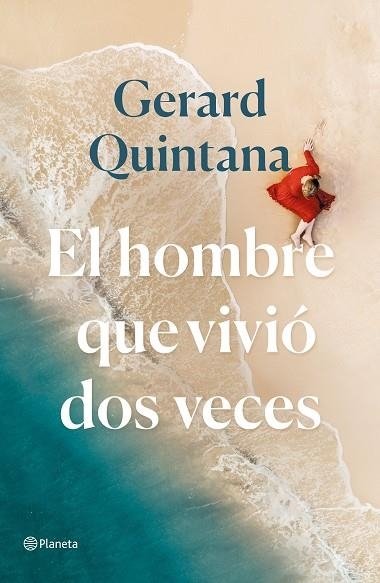 HOMBRE QUE VIVIÓ DOS VECES, EL | 9788408240310 | QUINTANA, GERARD | Llibreria Drac - Llibreria d'Olot | Comprar llibres en català i castellà online