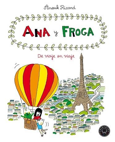 DE VIAJE EN VIAJE (ANA Y FROGA 5) | 9788418187711 | RICARD, ANOUK | Llibreria Drac - Llibreria d'Olot | Comprar llibres en català i castellà online