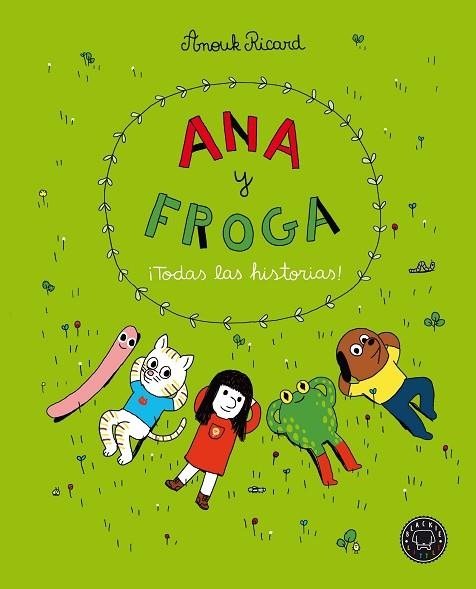 ANA Y FROGA TODAS LAS HISTORIAS | 9788418187704 | RICARD, ANOUK | Llibreria Drac - Llibreria d'Olot | Comprar llibres en català i castellà online